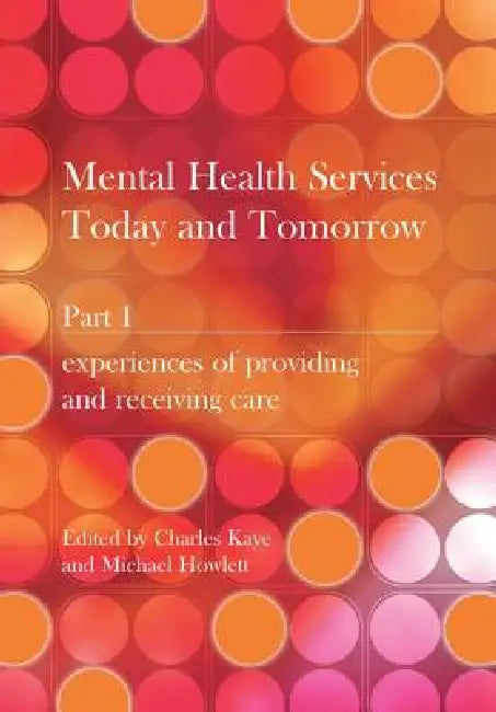 Buy Mental Health Services Today and Tomorrow (English, Charles Kaye | Michael Howlett) Online at Best Price - BookBajar