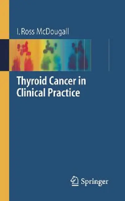 Buy Thyroid Cancer in Clinical Practice (English, I. Ross McDougall) Online at Best Price - BookBajar