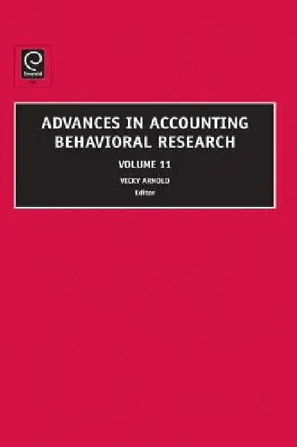 Buy Advances in Accounting Behavioral Research, Volume 11 (English, Vicky Arnold) Online at Best Price - BookBajar