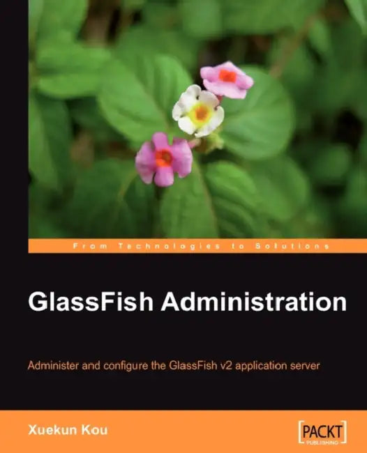 Buy Glassfish Administration (English, Xuekun Kou) Online at Best Price - BookBajar