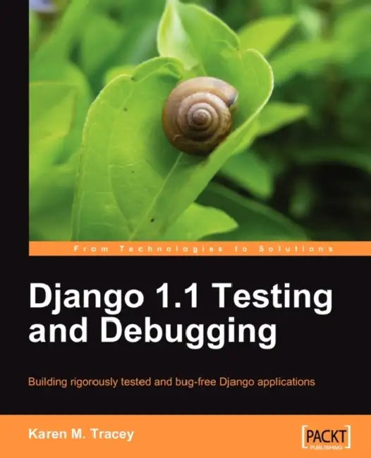 Buy Django 1.1 Testing and Debugging (English, Karen M. Tracey) Online at Best Price - BookBajar