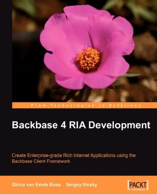 Backbase 4 RIA Development (English, Ghica Van Emde Boas | Sergey Ilinsky) - Image 1 - BookBajar