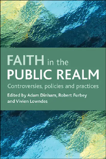 Buy Faith in the Public Realm (English, Adam Dinham | Robert Furbey | Vivien Lowndes) Online at Best Price - BookBajar