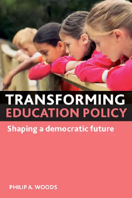 Transforming Education Policy (English, Philip A. Woods) - Image 1 - BookBajar