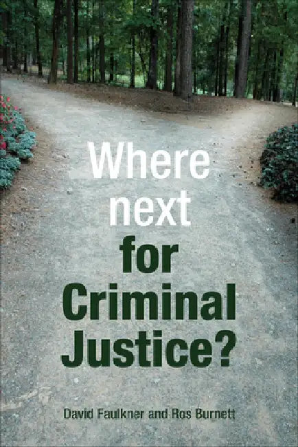 Buy Where Next for Criminal Justice? (English, David Faulkner | Ros Burnett) Online at Best Price - BookBajar