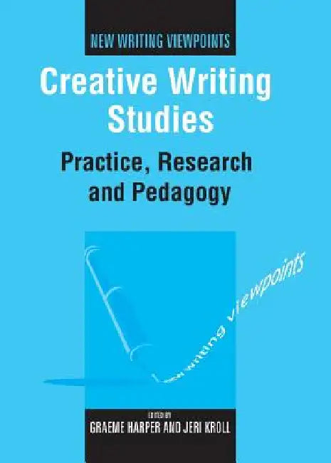 Buy Creative Writing Studies (English, Graeme Harper | Jeri Kroll) Online at Best Price - BookBajar