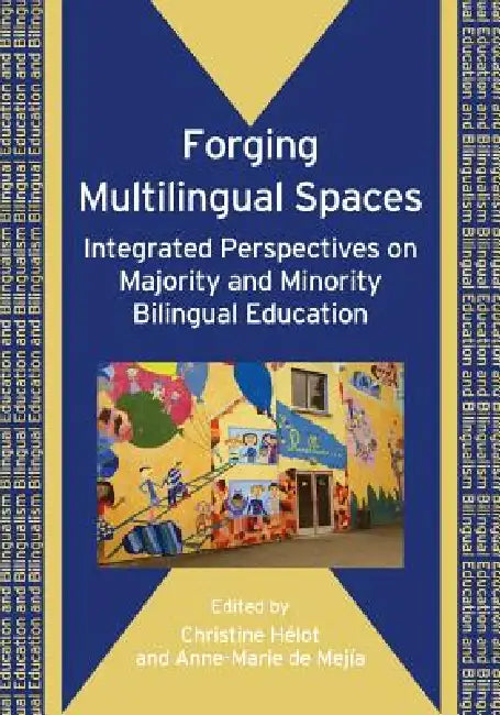 Buy Forging Multilingual Spaces (English, Christine Hélot | Anne-Marie de Mejía) Online at Best Price - BookBajar