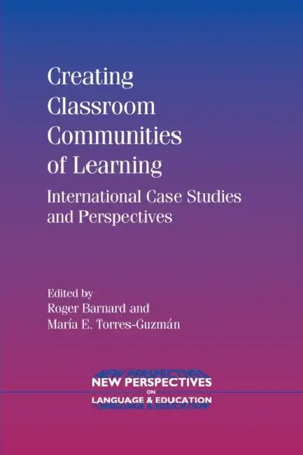 Buy Creating Classroom Communities of Learning (English, Roger Barnard | María E. Torres-Guzmán) Online at Best Price - BookBajar