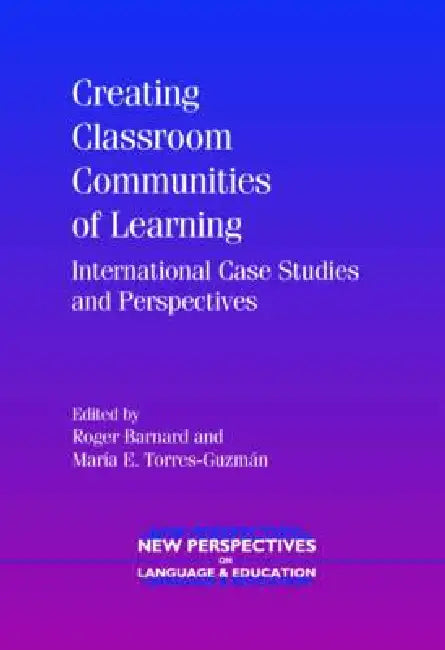 Buy Creating Classroom Communities of Learning (English, Roger Barnard | María E. Torres-Guzmán) Online at Best Price - BookBajar
