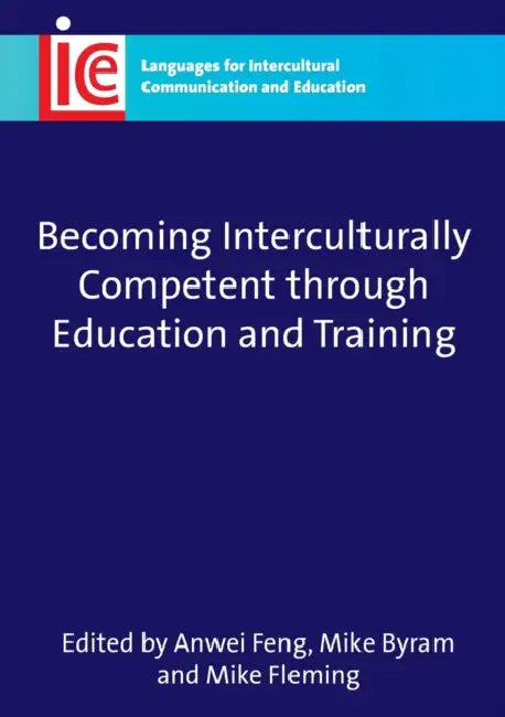 Buy Becoming Interculturally Competent Through Education and Training (English, Anwei Feng | Michael Byram | Mike Fleming) Online at Best Price - BookBajar