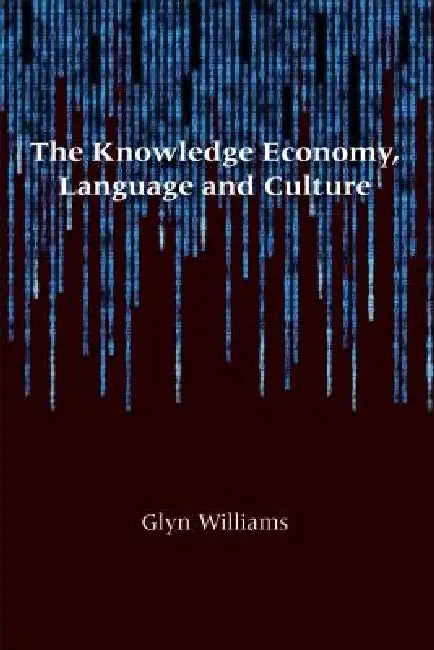 Buy The Knowledge Economy, Language and Culture (English, Glyn Williams) Online at Best Price - BookBajar