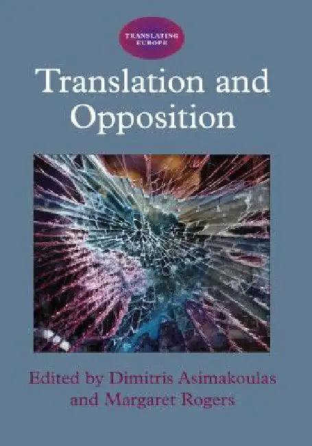 Buy Translation and Opposition, 4 (English, Dimitris Asimakoulas | Margaret Rogers) Online at Best Price - BookBajar