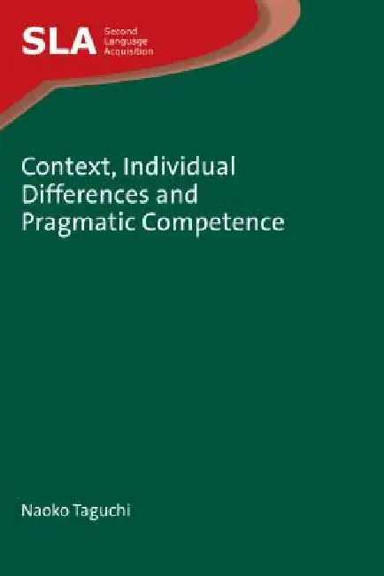 Buy Context, Individual Differences and Pragmatic Competence (English, Naoko Taguchi) Online at Best Price - BookBajar