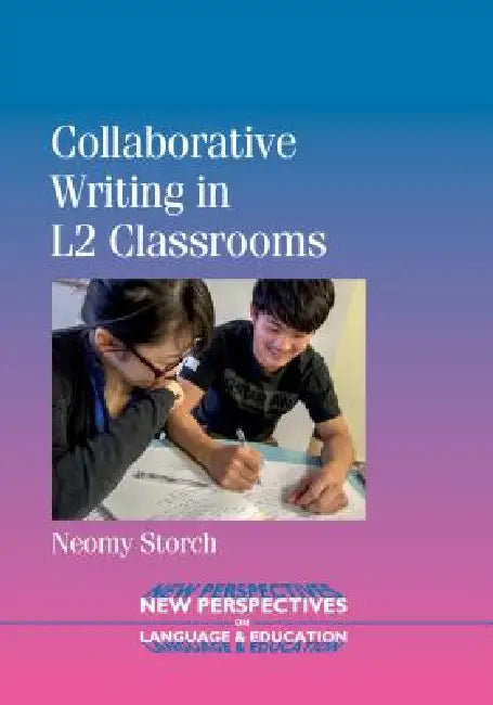 Buy Collaborative Writing in L2 Classrooms (English, Neomy Storch) Online at Best Price - BookBajar
