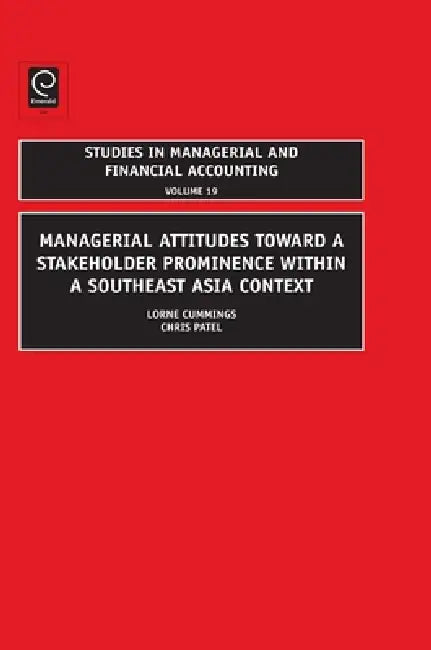 Buy Managerial Attitudes Toward a Stakeholder Prominence Within a Southeast Asia Context (English, Lorne Cummings | Christopher Patel) Online at Best Price - BookBajar