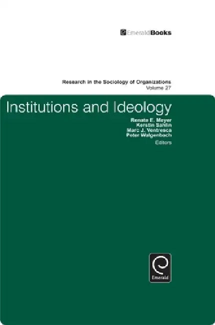 Buy Institutions and Ideology (English, Peter Walgenbach | Renate E. Meyer | Kerstin Sahlin) Online at Best Price - BookBajar
