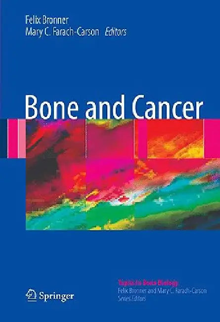 Buy Bone and Cancer (English, Felix Bronner | Mary C. Farach-Carson) Online at Best Price - BookBajar