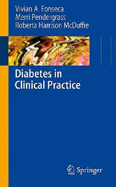 Diabetes in Clinical Practice (English, Vivian Fonseca | Merri Pendergrass | Roberta Harrison McDuffie) - Image 1 - BookBajar