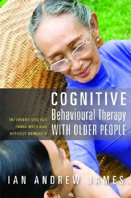 Buy Cognitive Behavioural Therapy with Older People (English, Ian Andrew James) Online at Best Price - BookBajar