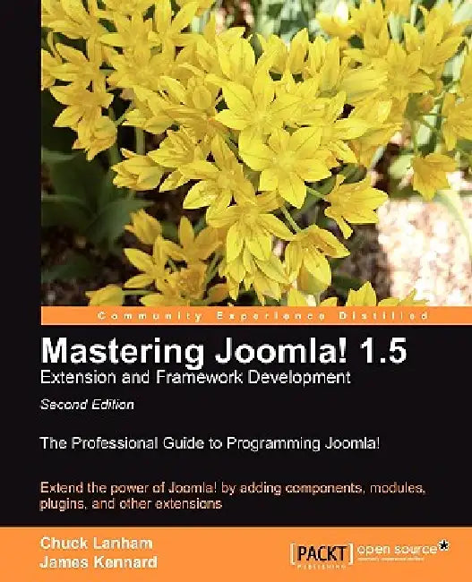 Mastering Joomla! 1.5 Extension and Framework Development (English, Chuck Lanham | James Kennard) - Image 1 - BookBajar