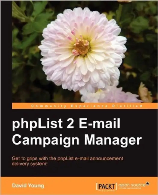 Phplist 2 E-mail Campaign Manager (English, David Young | Ankur Patel) - Image 1 - BookBajar