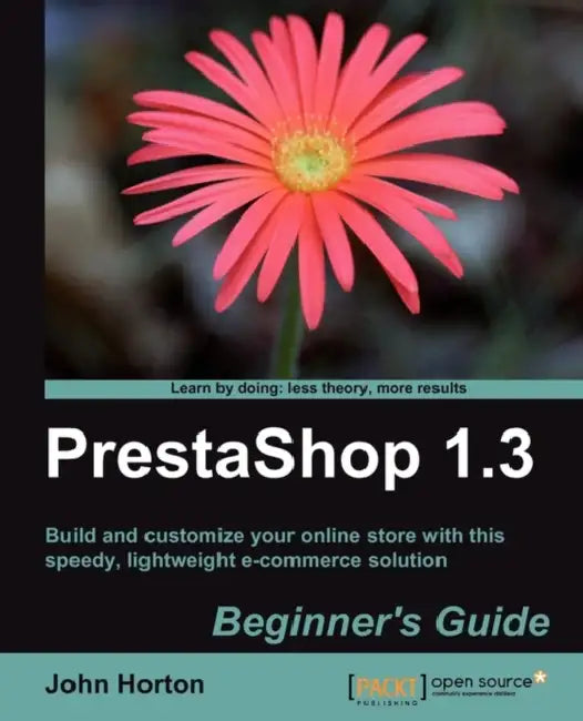 Buy Prestashop 1.3 Beginner's Guide (English, John Horton) Online at Best Price - BookBajar