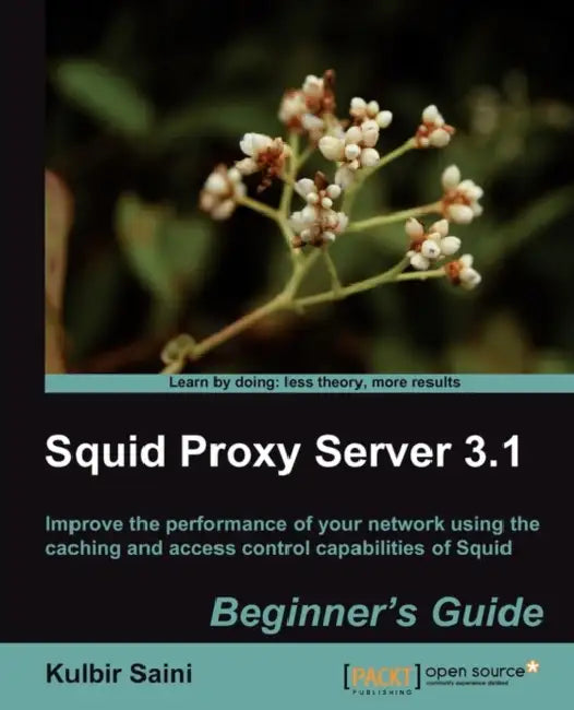 Buy Squid Proxy Server 3.1 (English, Kulbir Saini) Online at Best Price - BookBajar
