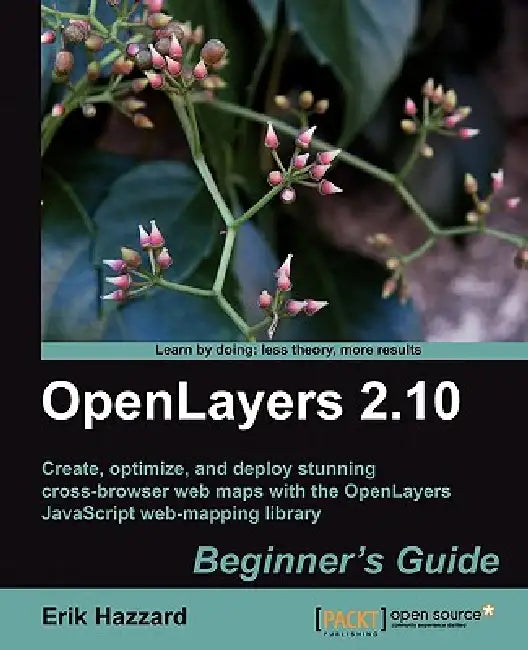 Buy Openlayers 2.10 Beginner's Guide (English, Erik Hazzard) Online at Best Price - BookBajar