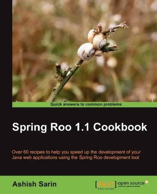 Buy Spring Roo 1.1 Cookbook (English, Ashish Sarin) Online at Best Price - BookBajar