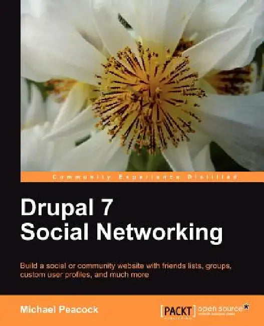 Buy Drupal 7 Social Networking (English, Michael Keith Peacock | Michael Peacock) Online at Best Price - BookBajar