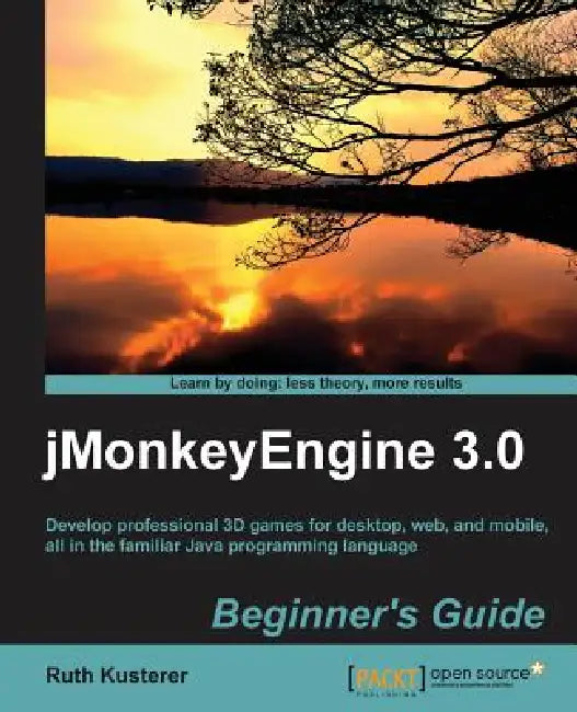 Buy Jmonkeyengine 3.0 Beginner's Guide (English, Ruth Irene Kusterer | Ruth Irenekusterer) Online at Best Price - BookBajar