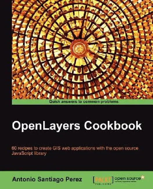 Buy Openlayers Cookbook (English, Antonio Santiago Perez | Antonio Santiago Perez) Online at Best Price - BookBajar