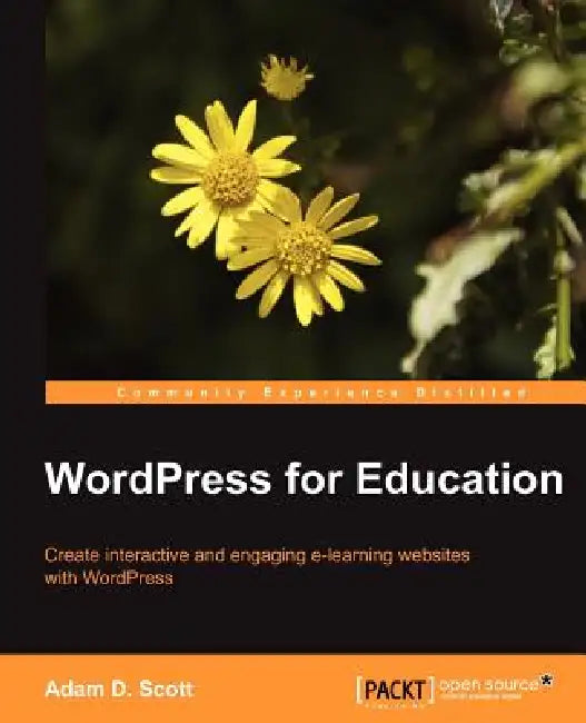 Buy Wordpress for Education (English, Adam D. Scott) Online at Best Price - BookBajar