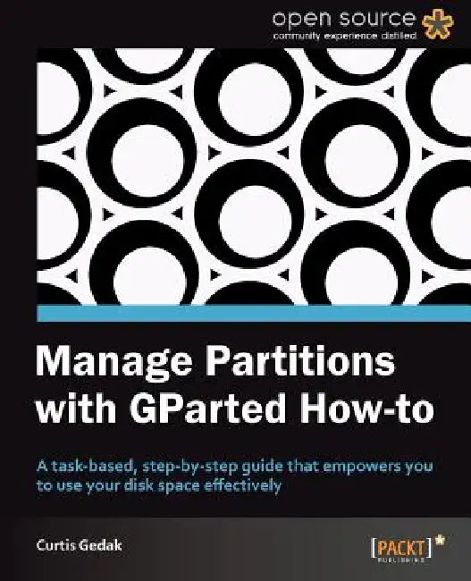 Manage Partitions with Gparted (How-To) (English, Curtis Gedak) - Image 1 - BookBajar