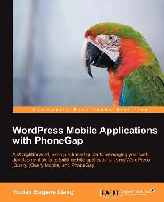 Wordpress Mobile Applications with Phonegap (English, Liang Yuxian Eugene) - Image 1 - BookBajar