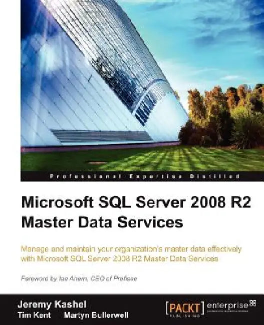 Buy Microsoft SQL Server 2008 R2 Master Data Services (English, Jeremy Kashel | Tim Kent | Martyn Bullerwell) Online at Best Price - BookBajar