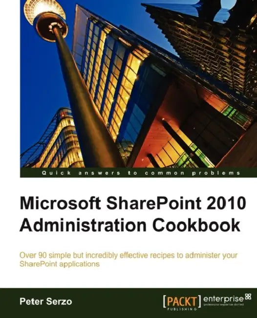 Buy Microsoft Sharepoint 2010 Administration Cookbook (English, Peter Serzo) Online at Best Price - BookBajar