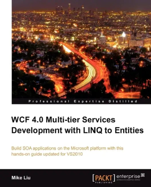 Buy Wcf 4.0 Multi-Tier Services Development with Linq to Entities (English, Mike Liu) Online at Best Price - BookBajar