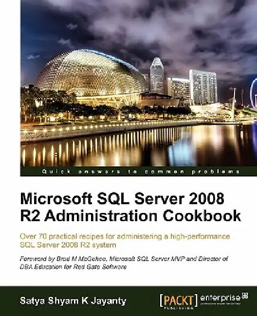 Buy Microsoft SQL Server 2008 R2 Administration Cookbook (English, Satya Shyam K. Jayanty) Online at Best Price - BookBajar