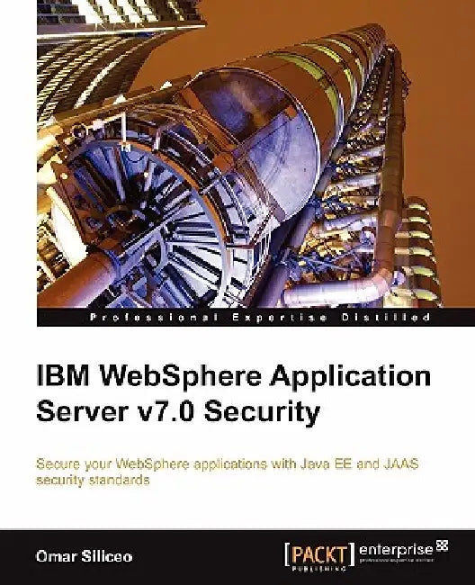 Buy IBM Websphere Application Server V7.0 Security (English, Omar Siliceo) Online at Best Price - BookBajar
