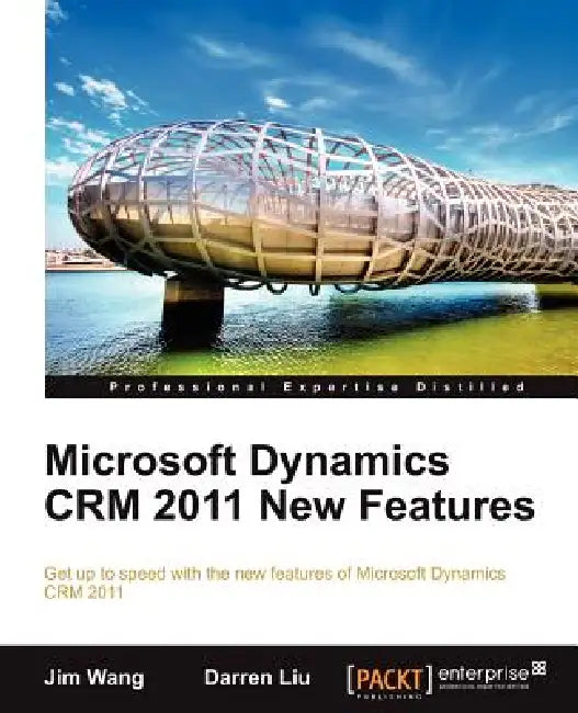 Buy Microsoft Dynamics Crm 2011 New Features (English, Jian Wang | Darren Liu) Online at Best Price - BookBajar