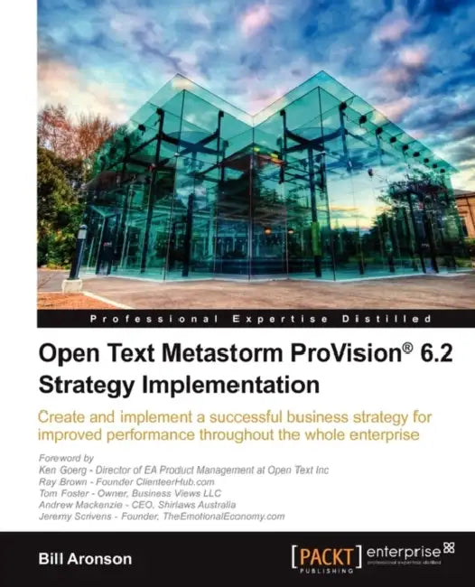 Buy Open Text Metastorm Provision (R) 6.2 Strategy Implementation (English, Bill Aronson) Online at Best Price - BookBajar