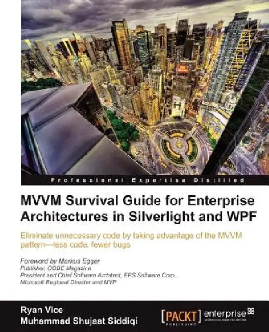 Buy MVVM Survival Guide for Enterprise Architectures in Silverlight and Wpf (English, Ryan Vice | Muhammad Shujaat Siddiqi) Online at Best Price - BookBajar