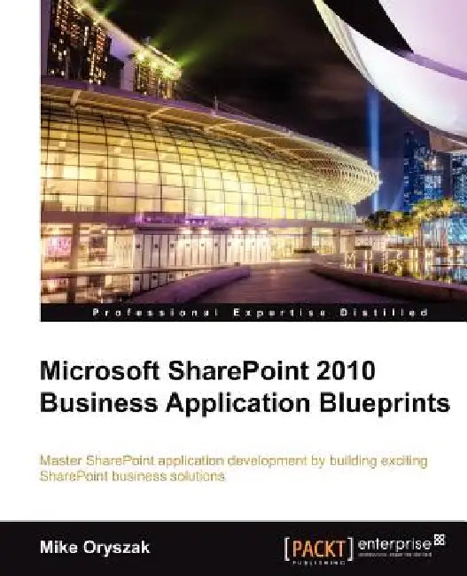 Buy Microsoft Sharepoint 2010 Business Application Blueprints (English, Mike Oryszak) Online at Best Price - BookBajar