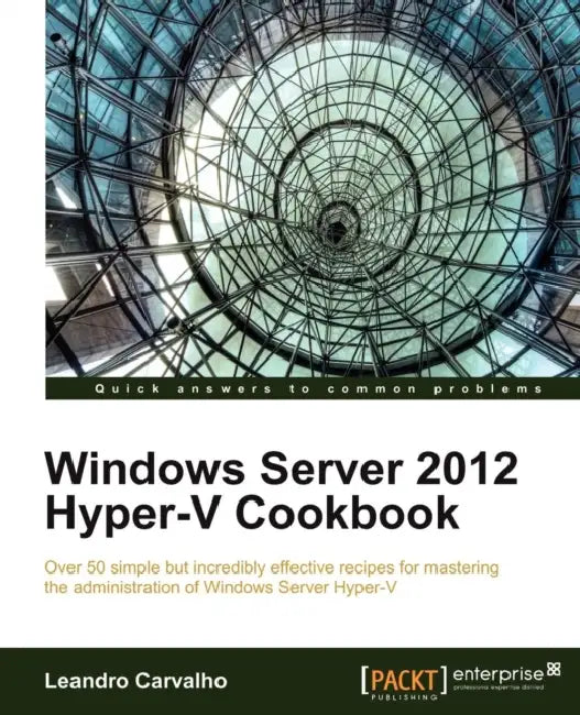 Buy Windows Server 2012 Hyper-V Cookbook (English, Leandro Carvalho) Online at Best Price - BookBajar