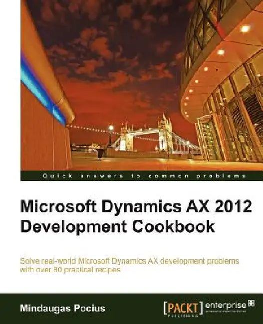 Buy Microsoft Dynamics Ax 2012 Development Cookbook (English, Mindaugas Pocius) Online at Best Price - BookBajar