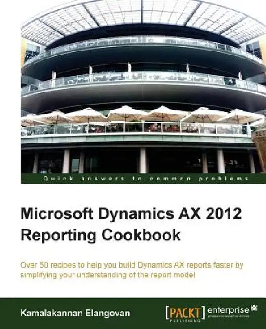 Buy Microsoft Dynamics Ax 2012 Reporting Cookbook (English, Kamalakannan Elangovan) Online at Best Price - BookBajar
