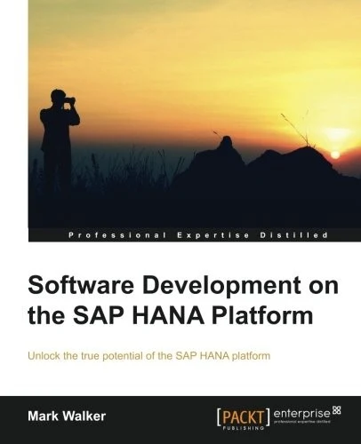 Buy Software Development on the SAP Hana Platform (English, Mark Walker) Online at Best Price - BookBajar