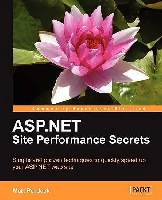 Buy ASP.Net Site Performance Secrets (English, Matt Perdeck) Online at Best Price - BookBajar