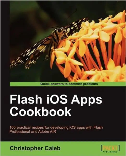 Buy Flash IOS Apps Cookbook (English, Christopher Caleb) Online at Best Price - BookBajar